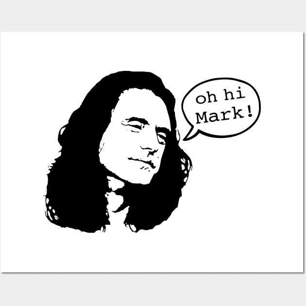 The Room Disaster Artist Oh Hi Mark Wall Art by Hoang Bich